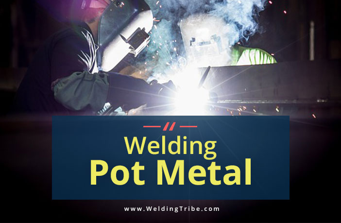 welding pot metal using tig welder is possible